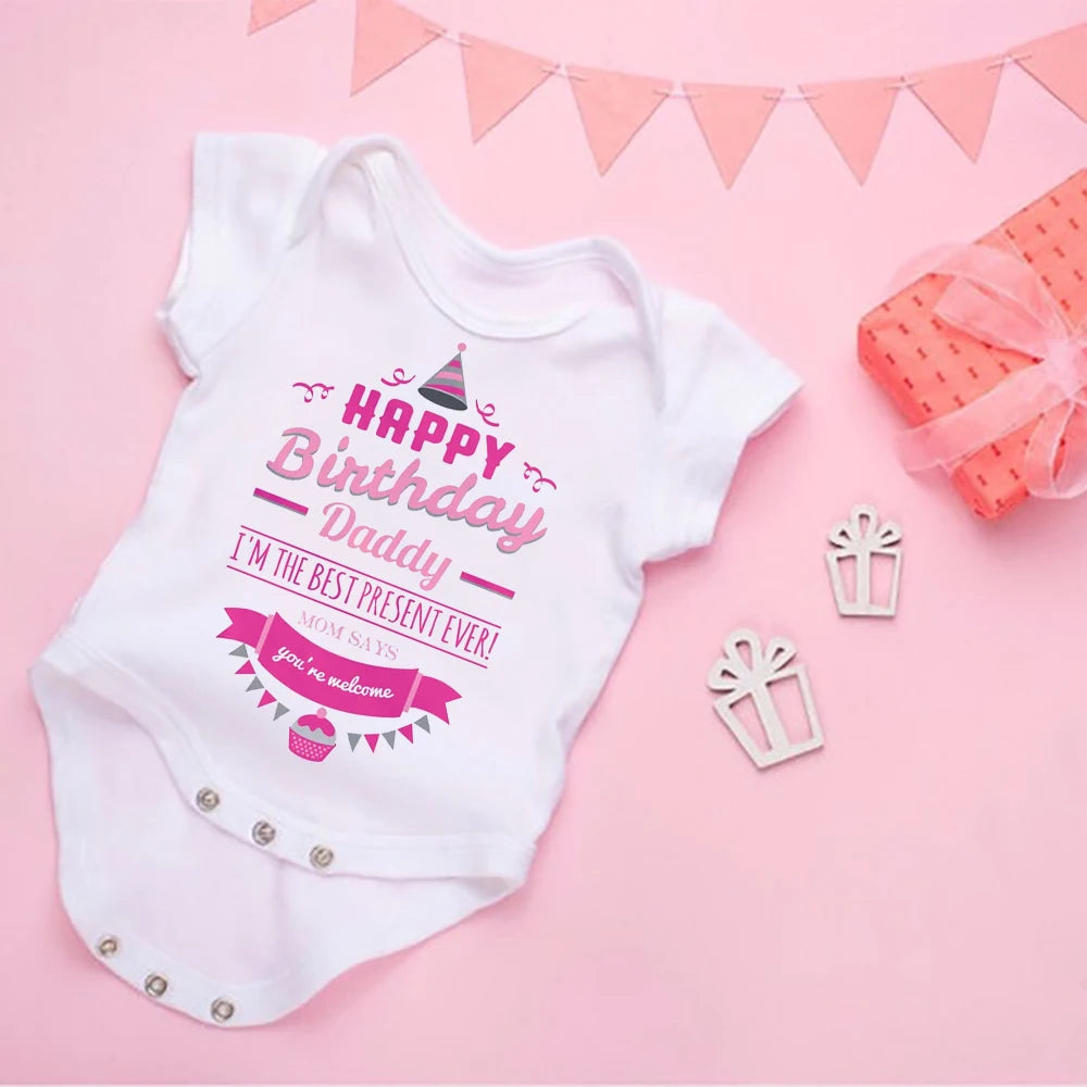 Happy Birthday Daddy Newborn Baby Bodysuit Gender Neutral Baby Stuff Infant Clothes Twins Outfit Romper Father Birthday Present